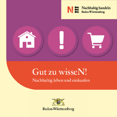 Gut zu wissen – Nachhaltig leben und einkaufen Gut zu wissen – Nachhaltig leben und einkaufen