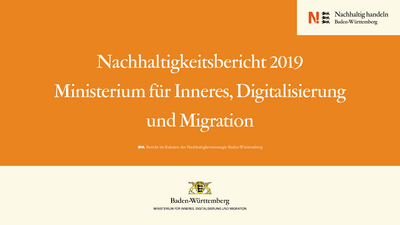 Nachhaltigkeitsbericht 2019 des Ministeriums für Inneres, Digitalisierung und Migration Nachhaltigkeitsbericht 2019 des Ministeriums für Inneres, Digitalisierung und Migration